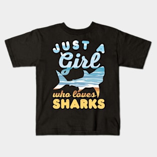 Just a Girl Who Loves Sharks Funny Shark Lover Girls Birthday Gift Kids T-Shirt